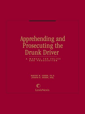 cover image of Apprehending and Prosecuting the Drunk Driver